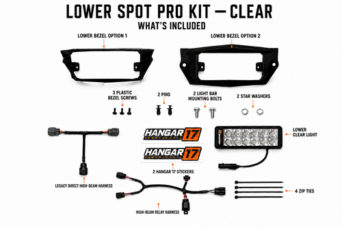 Lower Spot Pro Kit - Clear contents: both black bezel options, light, Legacy Direct High-Beam Harness, High-Beam Relay Harness, mounting hardware, zip ties, and Hangar 17 stickers