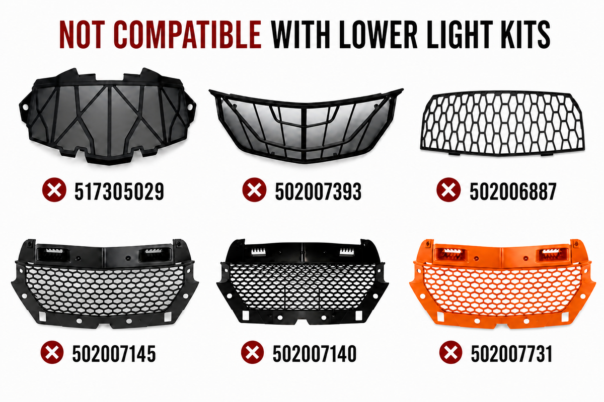 OEM grilles not compatible with lower light kits: 517305029, 502007393, 502006887, 502007145, 502007140, and 502007731