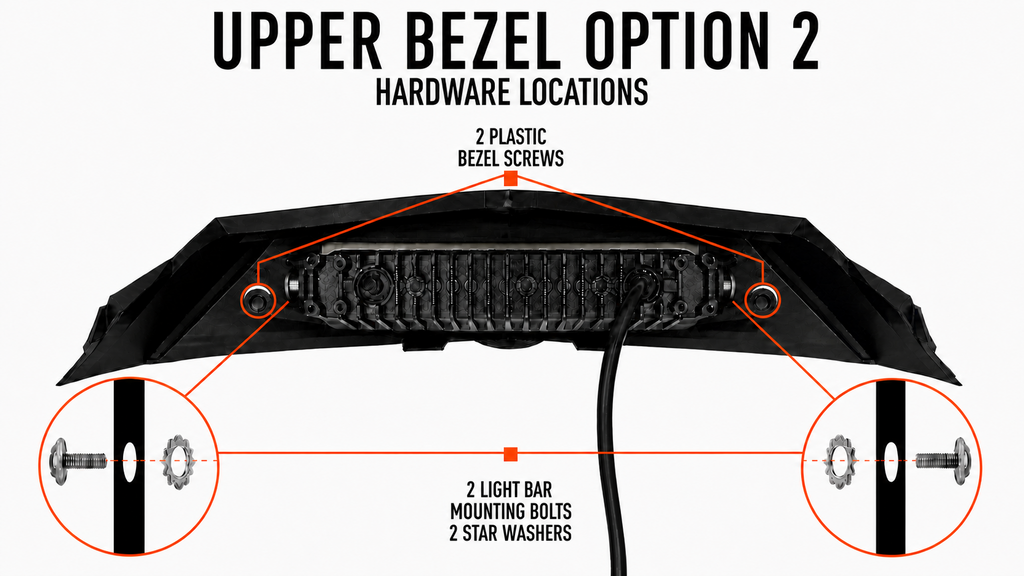 Upper Bezel Option 2 hardware locations: 2 plastic bezel screws, 2 light bar mounting bolts, and 2 star washers